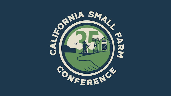 The 2025 California Small Farm Conference will be a bilingual, hybrid event