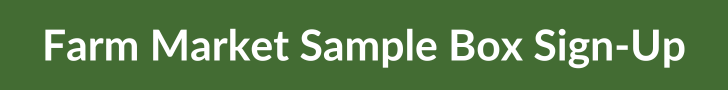 Farm Market Sample Box Sign-Up web button.